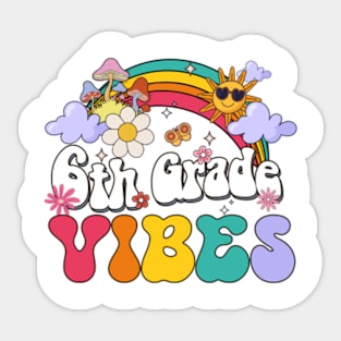 6th grade Vibes - Sixth Grade Team Retro 1st Day of School Sticker